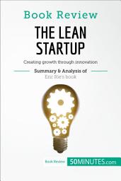 Icon image Book Review: The Lean Startup by Eric Ries: Creating growth through innovation