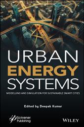 Icon image Urban Energy Systems: Modeling and Simulation for Smart Cities