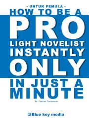 Icon image " untuk Pemula " how to be a pro Light Novelist Instantly