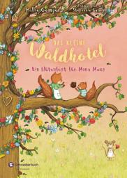 Icon image Das kleine Waldhotel, Band 03: Ein Blütenfest für Mona Maus