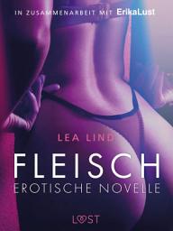 Icon image Fleisch: Erotische Novelle