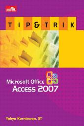 Icon image Tip & Trik Microsoft Office Access 2007