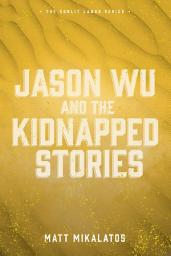 Icon image Jason Wu and the Kidnapped Stories