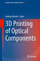 Icon image 3D Printing of Optical Components