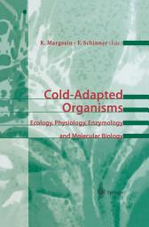 Icon image Cold-Adapted Organisms: Ecology, Physiology, Enzymology and Molecular Biology