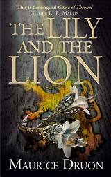 Icon image The Lily and the Lion (The Accursed Kings, Book 6)