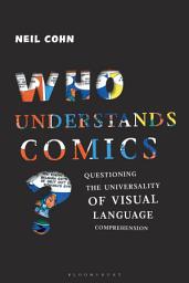 Icon image Who Understands Comics?: Questioning the Universality of Visual Language Comprehension