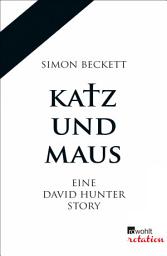 Icon image Katz und Maus: Eine David Hunter Story