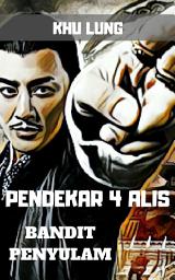 Icon image Pendekar Empat Alis: Bandit Penyulam