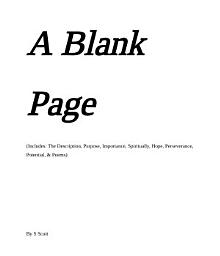 Icon image A Blank Page: (Includes: The Description, Purpose, Importance, Spiritually, Hope, Perseverance, Potential, & Poems)