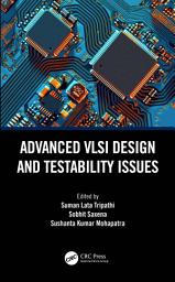 Icon image Advanced VLSI Design and Testability Issues