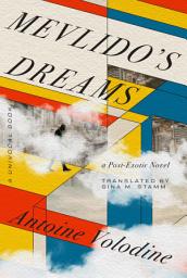 Icon image Mevlido's Dreams: A Post-Exotic Novel