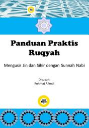 Icon image Panduan Praktis Ruqyah Mengusir Jin dan Sihir dengan sunnah Nabi