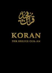 Icon image Koran. Der Heilige Qur-ân: Arabisch / Deutsch