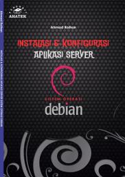 Icon image Instalasi & Konfigurasi Aplikasi Server (Sistem Operasi Debian)