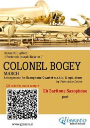 Icon image Eb Baritone Sax part of "Colonel Bogey" for Saxophone Quartet: March