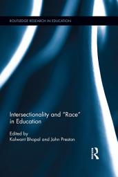 Icon image Intersectionality and Race in Education