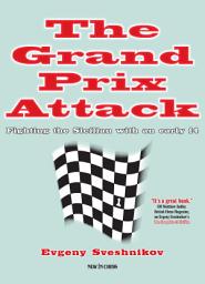 Icon image The Grand Prix Attack: Fighting the Sicilian with an Early F4