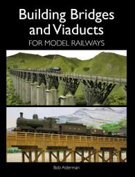 Icon image Building Bridges and Viaducts for Model Railways