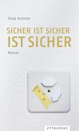 Icon image Sicher ist sicher ist sicher: Roman