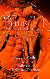 Icon image Love Letters Volume 6: Cowboy's Command