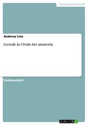 Icon image Gewalt in Ovids Ars amatoria