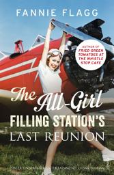 Icon image The All-Girl Filling Station's Last Reunion