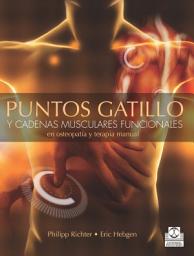 Icon image Puntos gatillo y cadenas musculares funcionales en osteopatía y terapia manual (Bicolor): Edición 2