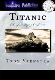 Icon image Titanic: Echo of the Dying Confession