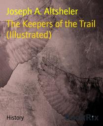 Icon image The Keepers of the Trail (Illustrated)