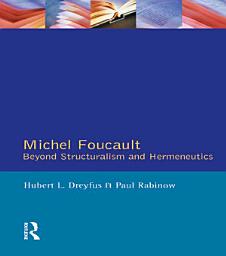 Icon image Michel Foucault: Beyond Structuralism and Hermeneutics