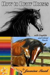 Icon image How to Draw Horses: with Colored Pencils