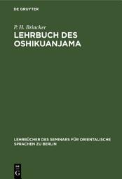 Icon image Lehrbuch des Oshikuanjama: (Bantu-Sprache in Deutsch-Südwest-Afrika)