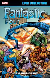 Icon image Fantastic Four Epic Collection: At War With Atlantis