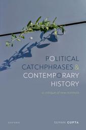 Icon image Political Catchphrases and Contemporary History: A Critique of New Normals