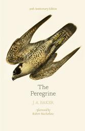 Icon image The Peregrine: 50th Anniversary Edition: Afterword by Robert Macfarlane