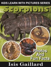 Icon image Scorpions Photos and Fun Facts for Kids: Amazing Animal Pictures in Nature