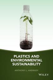 Icon image Plastics and Environmental Sustainability