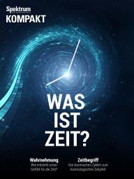 Icon image Spektrum Kompakt - Was ist Zeit?