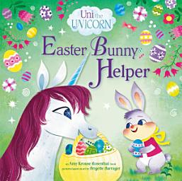 Icon image Uni the Unicorn: Easter Bunny Helper