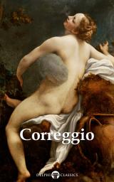 Icon image Delphi Complete Works of Correggio (Illustrated)