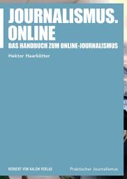 Icon image Journalismus.online: Das Handbuch zum Online-Journalismus