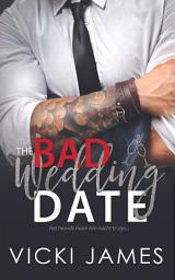 Icon image The Bad Wedding Date