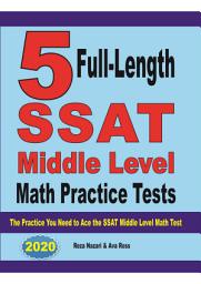 Icon image 5 Full-Length SSAT Middle Level Math Practice Tests: The Practice You Need to Ace the SSAT Middle Level Math Test