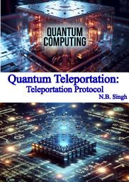 Icon image Quantum Teleportation: Teleportation Protocol