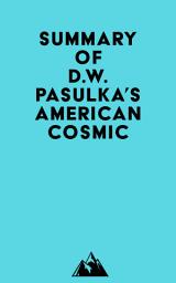 Icon image Summary of D.W. Pasulka's American Cosmic