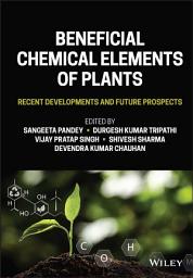 Icon image Beneficial Chemical Elements of Plants: Recent Developments and Future Prospects