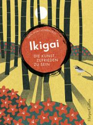 Icon image Ikigai – Die Kunst, zufrieden zu sein