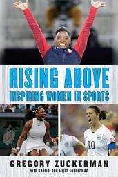 Icon image Rising Above: Inspiring Women in Sports