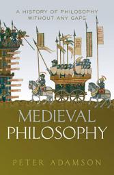 Icon image Medieval Philosophy: A history of philosophy without any gaps, Volume 4